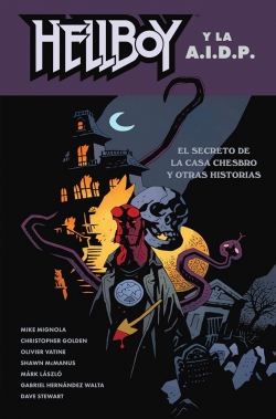 Hellboy y la A.I.D.P. #29. El secreto de la casa Chesbro y otras historias