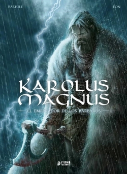 Karolus Magnus. El emperador de los bárbaros