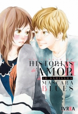 Antología de historias de amor de Io Sakisaka #2. Mascara Blues