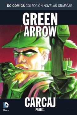 DC Comics: Colección Novelas Gráficas #41. Green Arrow: Carcaj (Parte 1)