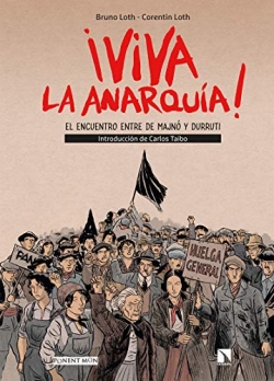 ¡Viva la anarquía! #1. El encuentro entre Majnó y Durruti 1