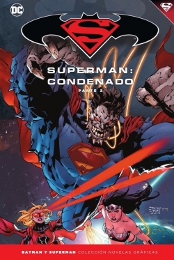 Batman y Superman - Colección Novelas Gráficas #70. Superman: Condenado (Parte 2)
