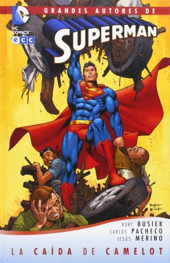 Grandes autores de Superman #12. Superman, El hombre de acero - La caída de Camelot