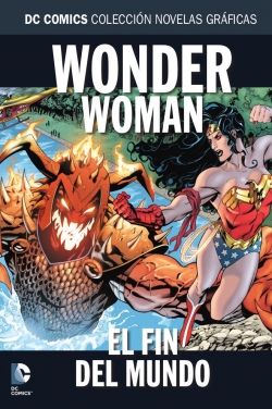 DC Comics: Colección Novelas Gráficas #83. Wonder Woman: El fin del mundo