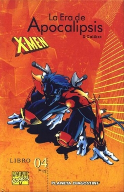 X-Men. La era de Apocalipsis #4. X-Calibre