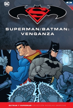 Batman y Superman - Colección Novelas Gráficas #23. Superman/Batman: Venganza