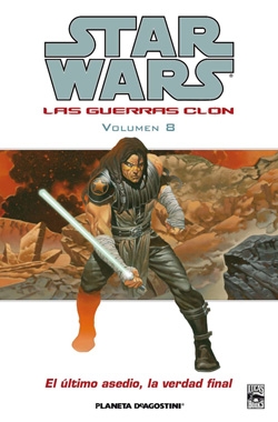 Star Wars: Las guerras clon #8. El último asedio,  la verdad final
