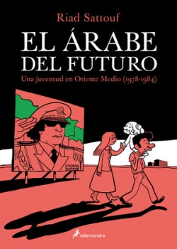 El árabe del futuro. Una juventud en Oriente Medio #1. (1978 - 1984)