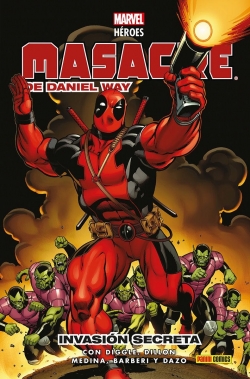 Marvel Héroes #120. Masacre de Daniel Way. Invasión secreta