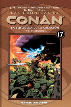 Las crónicas de Conan #17.   La búsqueda de la creación y otras historias