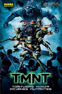 TMNT: Tortugas Ninja Jóvenes Mutantes. Cómic oficial de la película