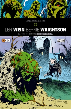 Grandes autores de Vertigo #6. Len Wein y Bernie Wrightson - La Cosa del Pantano: Génesis oscura