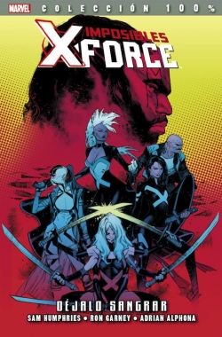 Imposibles X-Force #6. Déjalo sangrar