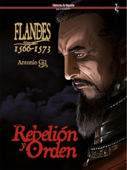 Flandes 1566-1573 #37. Rebelión y orden