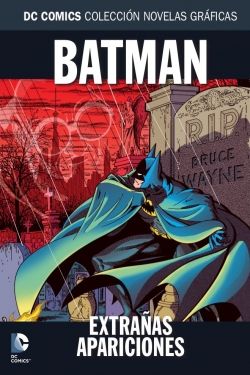 DC Comics: Colección Novelas Gráficas #44. Batman. Extrañas apariciones