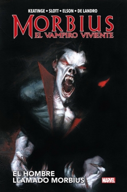 Morbius: El Vampiro Viviente. El hombre llamado Morbius