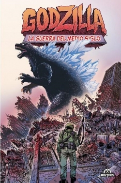 Godzilla (Edición en rústica) #1. La guerra del medio siglo