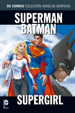 DC Comics: Colección Novelas Gráficas #24. Superman, Batman, Supergirl
