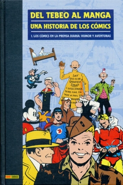 Del Tebeo al Manga: Una Historia de los Cómics #1. Los cómics en la prensa diaria: humor y aventuras