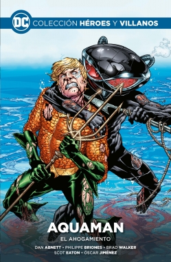 Colección Héroes y villanos #40. Aquaman: El ahogamiento