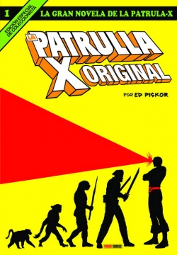 La gran novela de la patrulla-X #1. La Patrulla-X Original