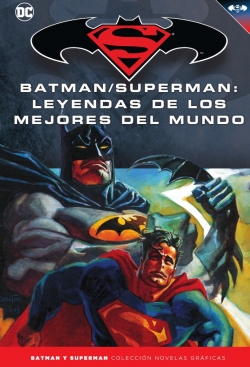 Batman y Superman - Colección Novelas Gráficas #52. Leyendas de los mejores del mundo