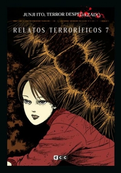 Junji Ito, Terror despedazado #21. Relatos terroríficos #7