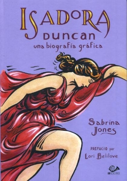 Isadora Duncan, una biografía gráfica