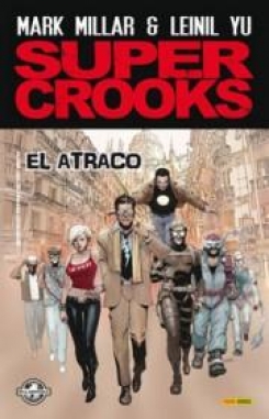 Super crooks: el atraco