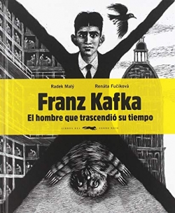 Franz Kafka. El hombre que trascendió su tiempo