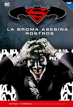 Batman y Superman - Colección Novelas Gráficas #4. La Broma Asesina y Rostros