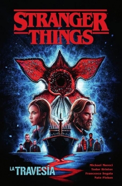 Stranger Things #9. La travesía