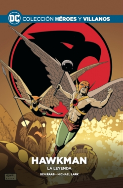 Colección Héroes y villanos #71. Hawkman. La leyenda