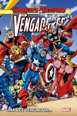 Heroes Return. Los Vengadores #1. Una vez Vengador...
