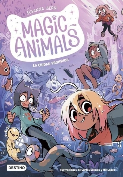 Magic animals #9. La ciudad prohibida