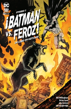 ¡Batman Vs. Feroz! #3. Un lobo en Gotham