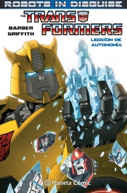 Transformers: Robots in Disguise #1. Lección de autonomía