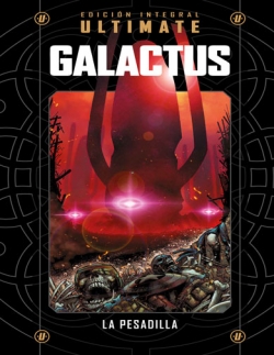 Marvel Ultimate #11. Galactus. La pesadilla