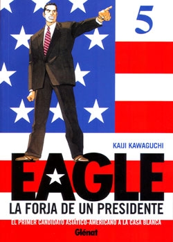 Eagle #5.  La forja de un presidente