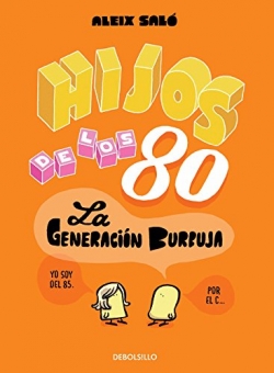 Hijos de los 80: La generación burbuja