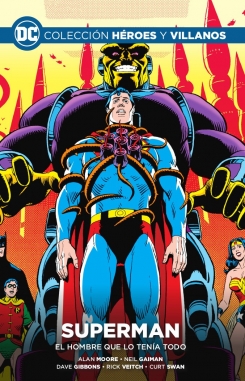Colección Héroes y villanos #22. Superman: El hombre que lo tenía todo