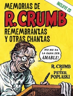 Memorias de R. Crumb. Remembranzas y otras chanzas