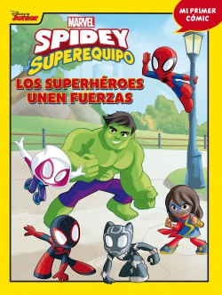 Spidey y su superequipo #2. Los superhéroes unen fuerzas