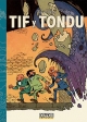 Tif y Tondu #2. Investigaciones a través del mundo