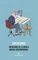 SUPERCÓMIC. Mutaciones de la Novela Gráfica Contemporánea