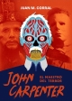 John Carpenter . El maestro del terror
