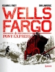 Wells Fargo. Pony Express