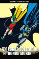 Batman, la leyenda #40. Un lugar solitario para morir