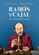 Ramón y Cajal. Un cerebro para la ciencia