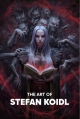 Stefan Koidl - The Art of Stefan Koidl